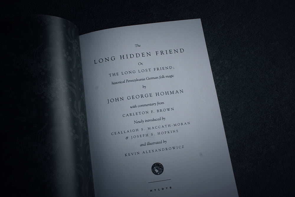 The Long Hidden Friend Or, the Long Lost Friend; historical Pennsylvania German Folk Magic John George Hohman - BOOK
