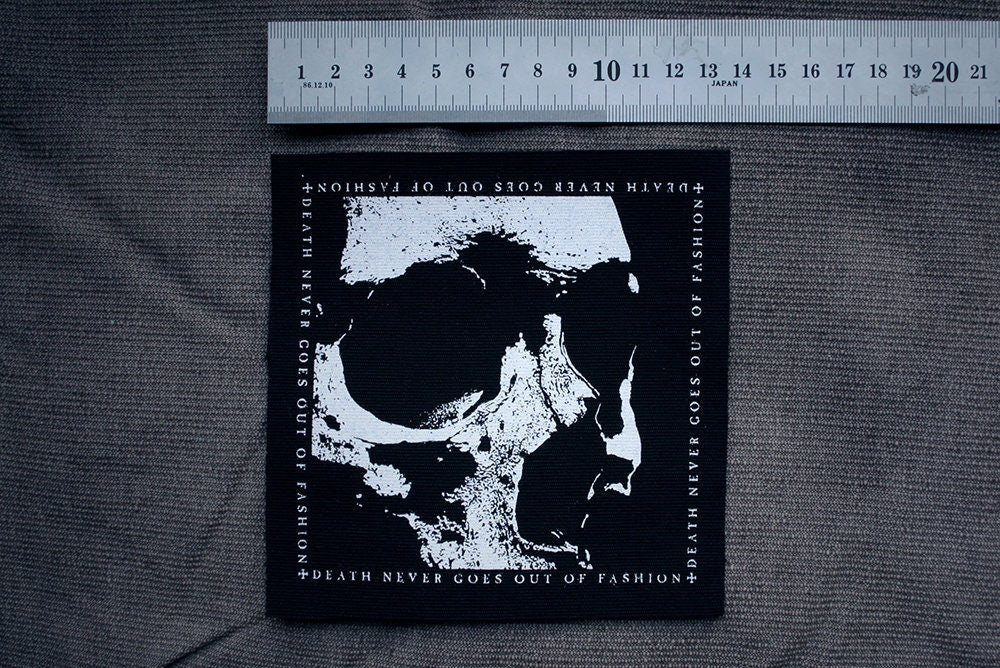 Death never goes out of fashion - screenprinted PATCH
