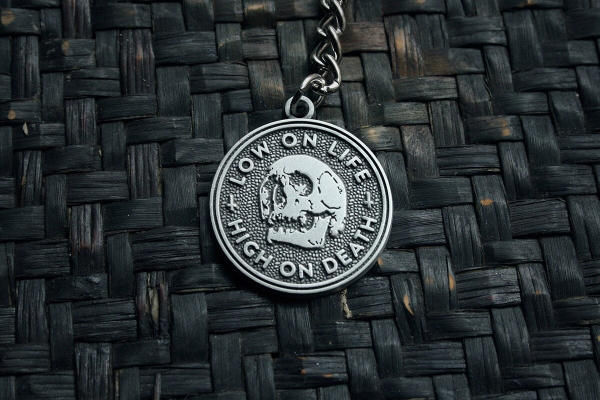 Low on life, high on death - Keychain