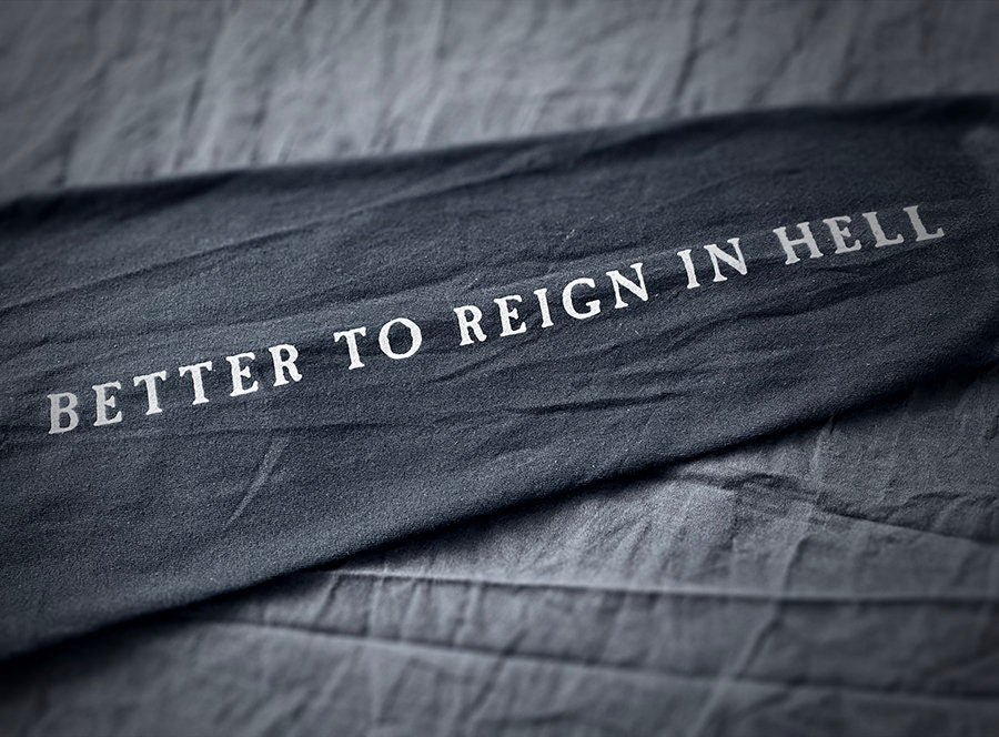 Better to Reign in Hell, than Serve in Heaven - Longsleeve