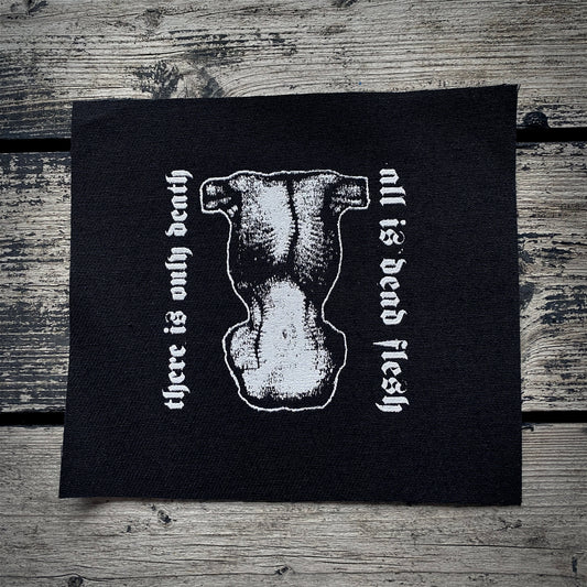 There is only death, all is dead flesh, autopsy torso - screen printed PATCH