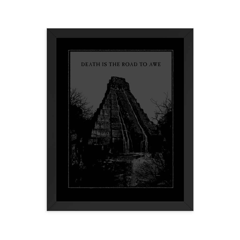 Death is the road to Awe - Framed poster