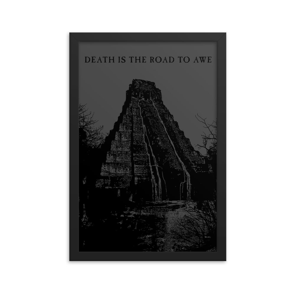 Death is the road to Awe - Framed poster