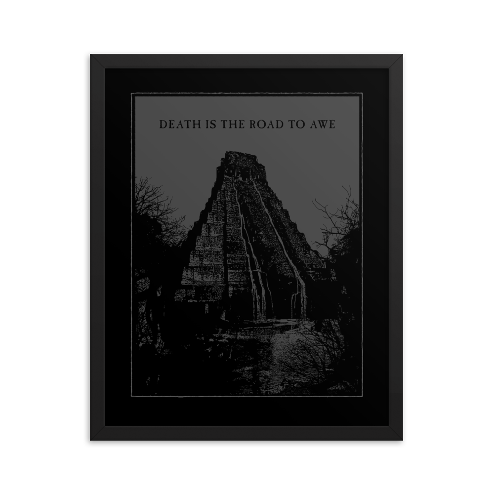 Death is the road to Awe - Framed poster