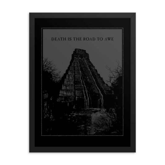 Death is the road to Awe - Framed poster