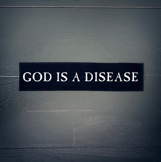 God is a disease - BACK PATCH