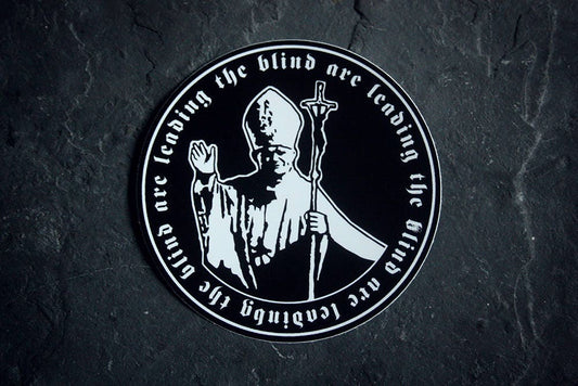 The blind are leading the blind are leading the blind... pope - vinyl STICKER