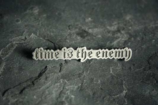 Time is the enemy - PIN