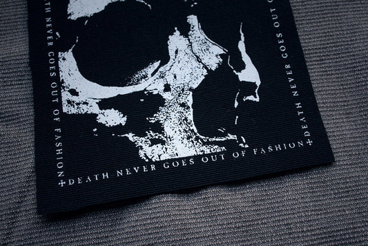 Death never goes out of fashion - screenprinted PATCH