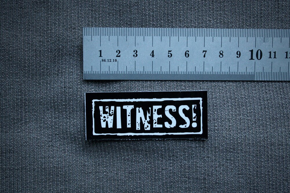 WITNESS! - vinyl STICKER