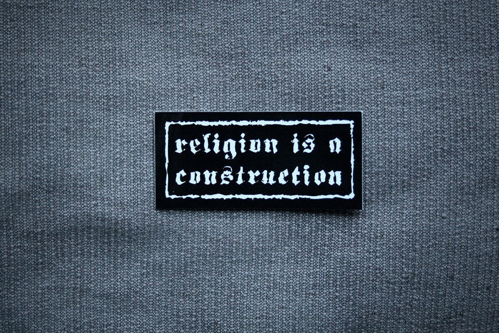 Religion is a construction - vinyl STICKER