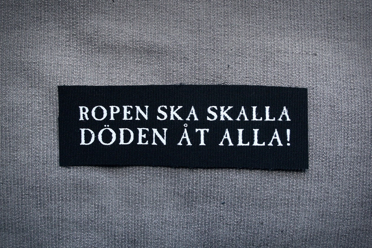 Ropen ska skalla - döden åt alla! - screen printed PATCH