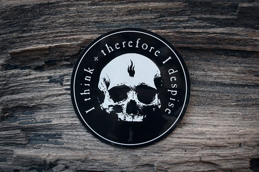 I think therefore I despise with skull design - vinyl STICKER