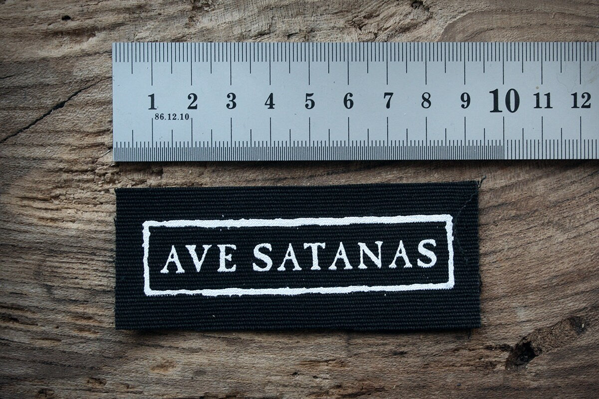Ave Satanas! Hail Satan! - screen printed PATCH