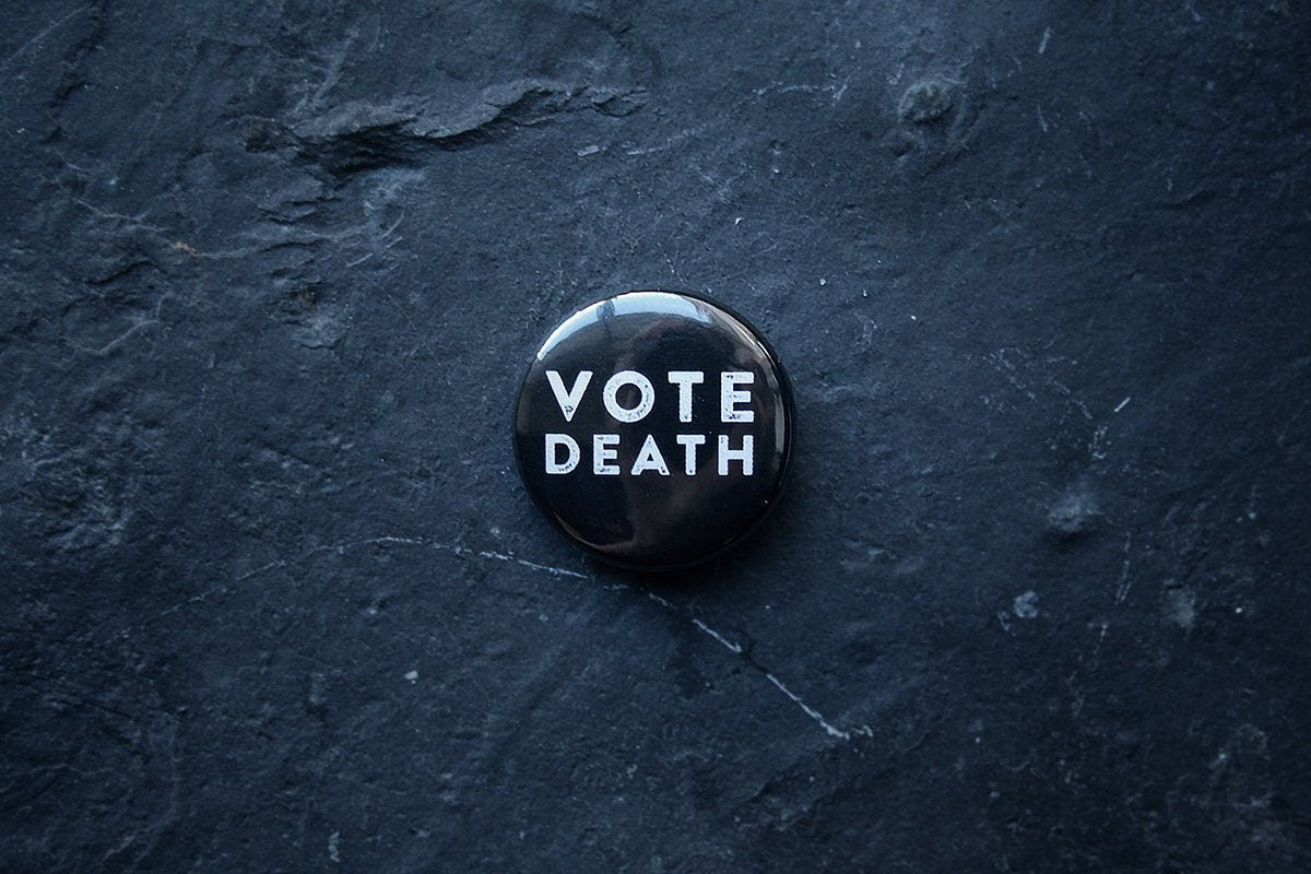 Vote Death - 25 mm badge / button