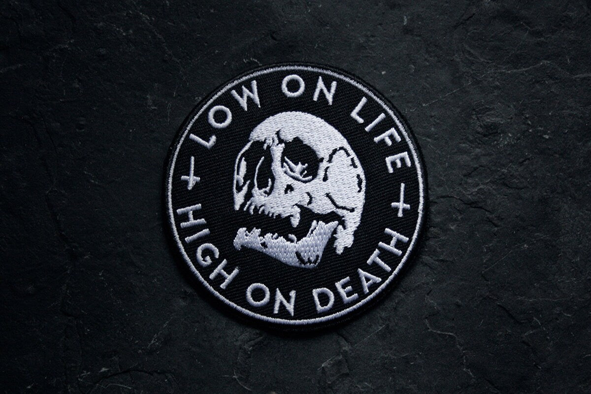 Low on life, high on death - PATCH