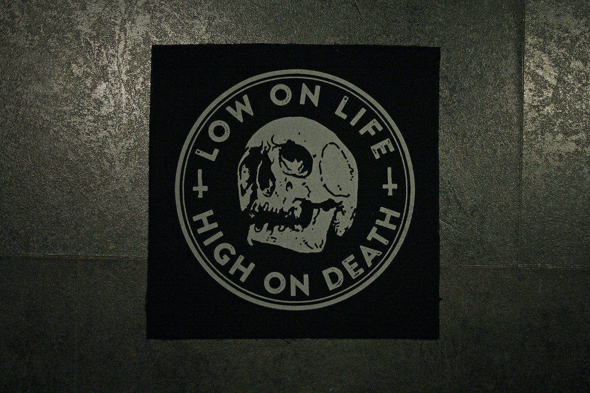 Low on life high on death - BACK PATCH