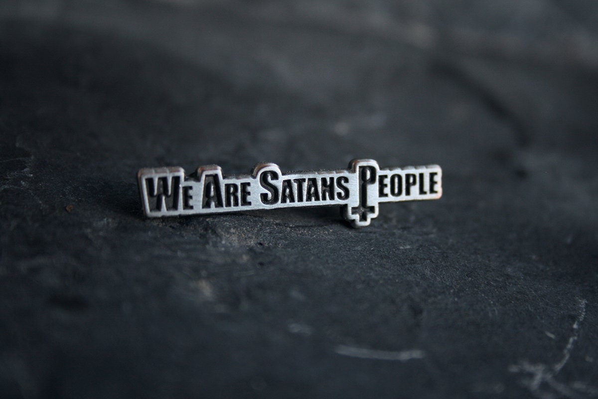 We are satans people - PIN