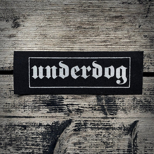 Underdog - screen printed PATCH