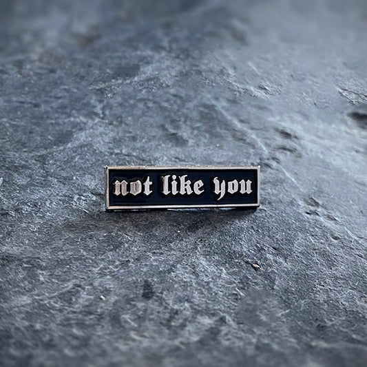 Not like you - PIN